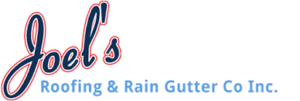 Joel’s Roofing and Rain Gutter Co Inc.